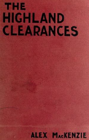 [Gutenberg 51271] • The History of the Highland Clearances / Second Edition, Altered and Revised